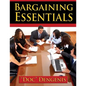 Bargaining Essentials: How To Successfully Bargain From Survey To Results and Maximize Your Wins - Paperback
