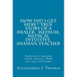 HOW DID I GET HERE, True Story of a Healer, Medical Intuitive, Shaman, Teacher: How did I become these people? How can you get here? - Paperback
