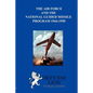 The Air Force and the National Guided Missile Program - Paperback