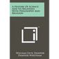 A History of Science and Its Relations with Philosophy and Religion - Paperback