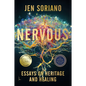 Nervous: Essays on Heritage and Healing - Paperback