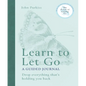 Learn to Let Go: A Guided Journal: Drop Everything That's Holding You Back - Paperback