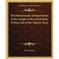 The Hermeneutic Interpretation of the Origin of the Social State of Man and of the Adamic Race - Paperback