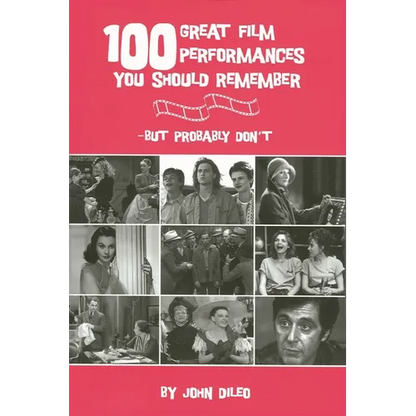 100 Great Film Performances You Should Remember: But Probably Don't - Paperback