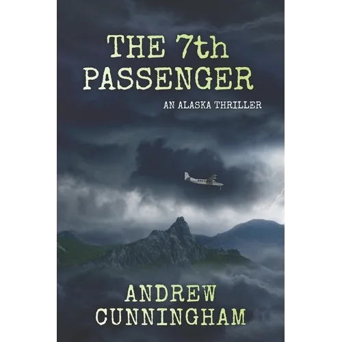 The 7th Passenger: An Alaska Thriller - Paperback