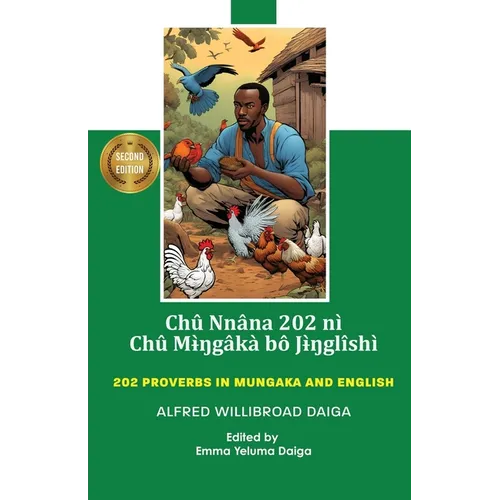 Chû nnâna 202 nì Chû Mɨ̀ŋgâkà bô Jɨ̀ŋglîshì: 202 Proverbs in Mungaka and English - Paperback