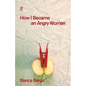 How I Became an Angry Woman - Paperback
