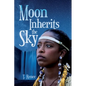 Moon Inherits the Sky - Paperback