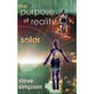 The Purpose of Reality: Solar - Hardcover