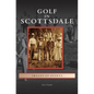 Golf in Scottsdale - Hardcover