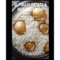 Ultimate Potato & Rice Cookbook: Main Dishes, Casseroles, Sides, Desserts & More! - Paperback