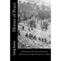 Heroes of Peace: A History of the Third Kentucky Infantry in the Spanish-American War - Paperback