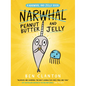 Peanut Butter and Jelly (a Narwhal and Jelly Book #3) - Hardcover