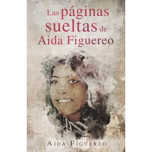 Las Paginas Sueltas de Aida Figuereo - Paperback