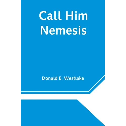 Call Him Nemesis - Paperback