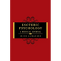 Esoteric Psychology: A Medical Journal - Paperback