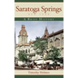 Saratoga Springs, New York: A Brief History - Hardcover