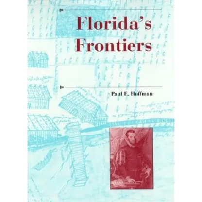 Florida's Frontiers - Hardcover