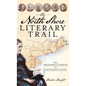 The North Shore Literary Trail: From Bradstreet's Andover to Hawthorne's Salem - Hardcover