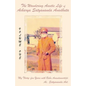 The Wandering Ascetic Life of Acharya Satyananda Avadhuta: My Thirty-Five Years with Baba Anandamurtijii - Paperback