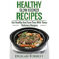 Healthy Slow Cooker Recipes: Create Delicious Healthy Dishes With Your Slow Cooker, Discover More Healthy Slow Cooker Recipes, ( Clean Eating, Heal - Paperback
