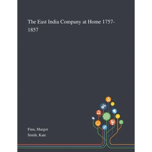 The East India Company at Home 1757-1857 - Paperback