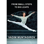 From Small Steps to Big Leaps - Hardcover
