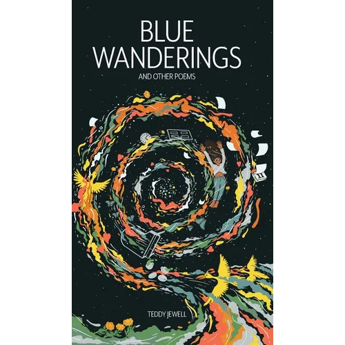 Blue Wanderings: And Other Poems - Hardcover