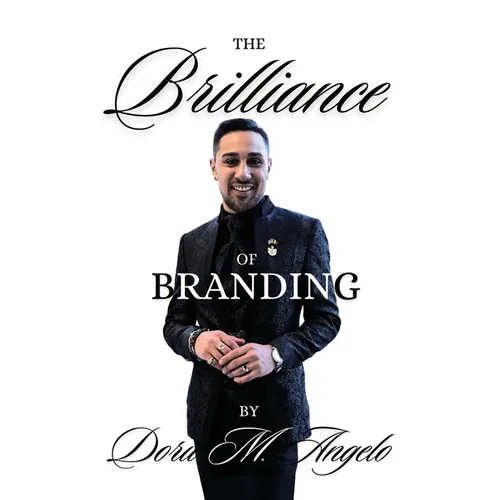 The Brilliance of Branding, Unlocking the Power of Brand Brilliance: Strategies for Business and Personal Success - Paperback