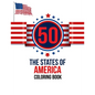50 The States of America Coloring Book: the USA Color 50 Beautiful Pages of United States And 50 States Nature flower and more illustration Perfect Ea - Paperback