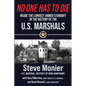 No One Has To Die: Inside The Longest Armed Standoff in the History of the U.S. Marshals - Paperback