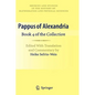 Pappus of Alexandria: Book 4 of the Collection: Edited with Translation and Commentary by Heike Sefrin-Weis - Hardcover