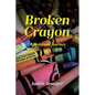 Broken Crayon: A Spiritual Journey - Paperback