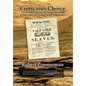 Conscious Choice: The Origins of Slavery in America and Why it Matters Today and for Our Future in Outer Space - Hardcover