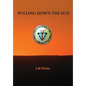 Pulling Down the Sun: The Pueblos, the Great Houses and the Cliff Dwellings - Hardcover