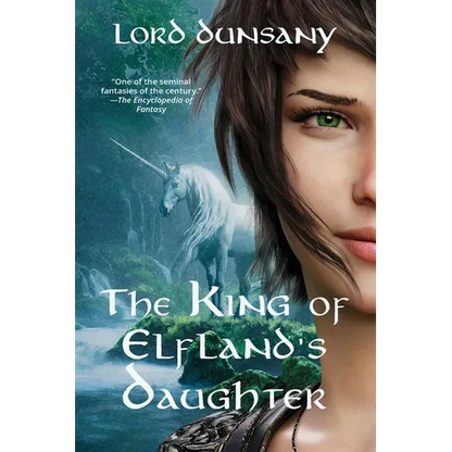 The King of Elfland's Daughter (Warbler Classics Annotated Edition) - Paperback