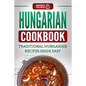 Hungarian Cookbook: Traditional Hungarian Recipes Made Easy - Paperback