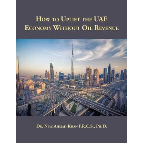 How to Uplift the UAE Economy Without Oil Revenue - Paperback