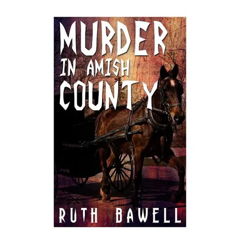 Murder in Amish County (Amish Mystery and Suspense) - Paperback