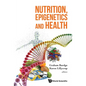 Nutrition, Epigenetics and Health - Hardcover