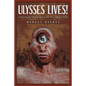 Ulysses Lives!: A Dystopian Novel Set in the Very Near Future - Paperback