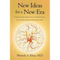 New Ideas for a New Era: Introduction to New Insights in Physics and Mathematics for a More Complete and Deeper Understanding of Reality - Paperback