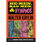 He-Men, Bag Men, & Nymphos: Classic Men's Adventure Magazine Stories - Hardcover