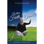 When Faith Met Grace - Paperback
