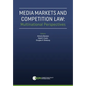 Media Markets and Competition Law: Multinational Perspectives - Hardcover