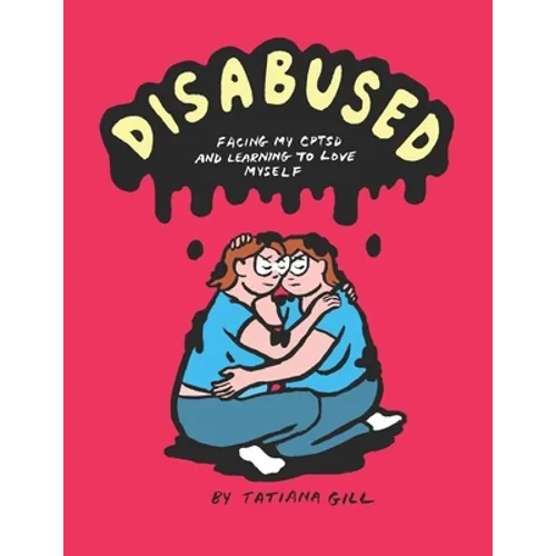 Disabused: Facing my CPTSD and learning to love myself - Paperback