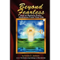Beyond Fearless: How to Remove Every Hindrance from Your Life - Paperback