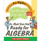 Dr. Math Gets You Ready for Algebra: Learning Pre-Algebra Is Easy! - Paperback