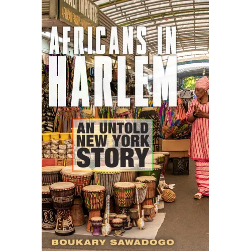 Africans in Harlem: An Untold New York Story - Hardcover