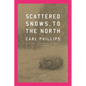 Scattered Snows, to the North: Poems - Paperback